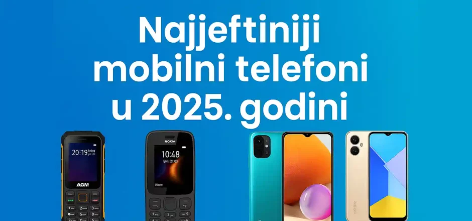 Najjeftiniji mobilni telefoni