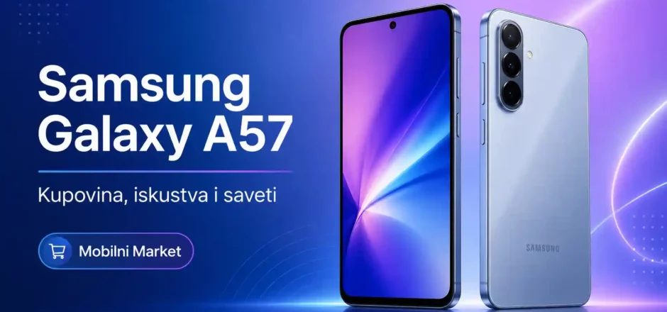 samsung galaxy a57 iskustva